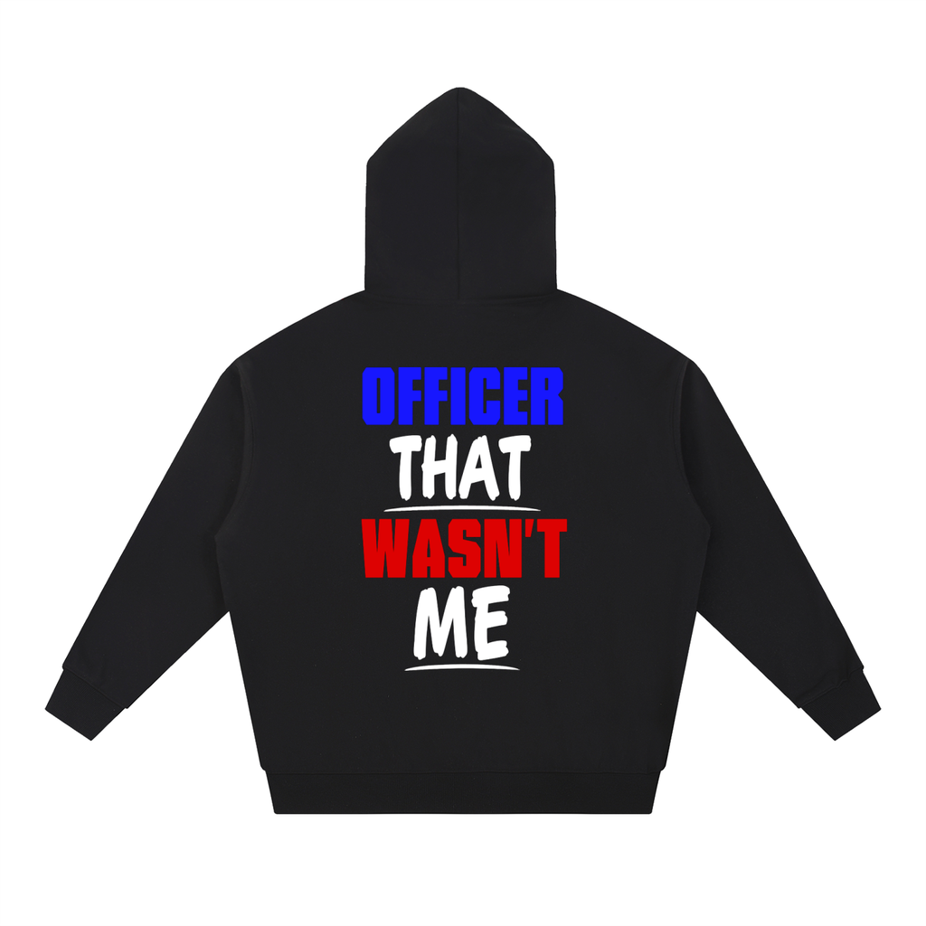 Officer That Wasn't Me Hoodie