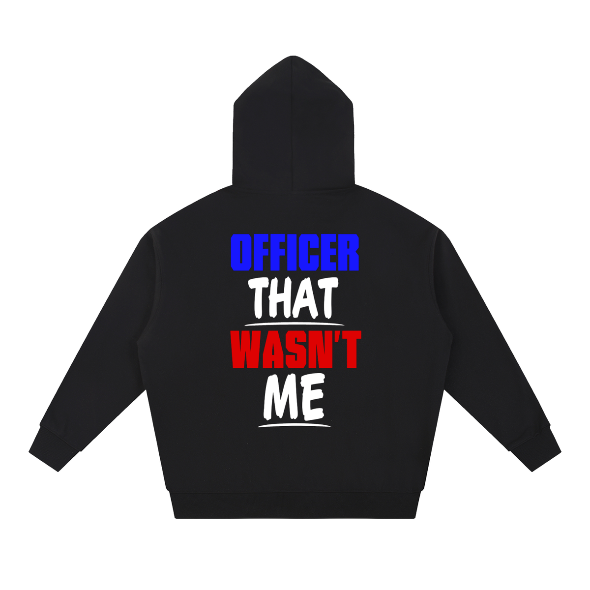 Officer That Wasn't Me Hoodie