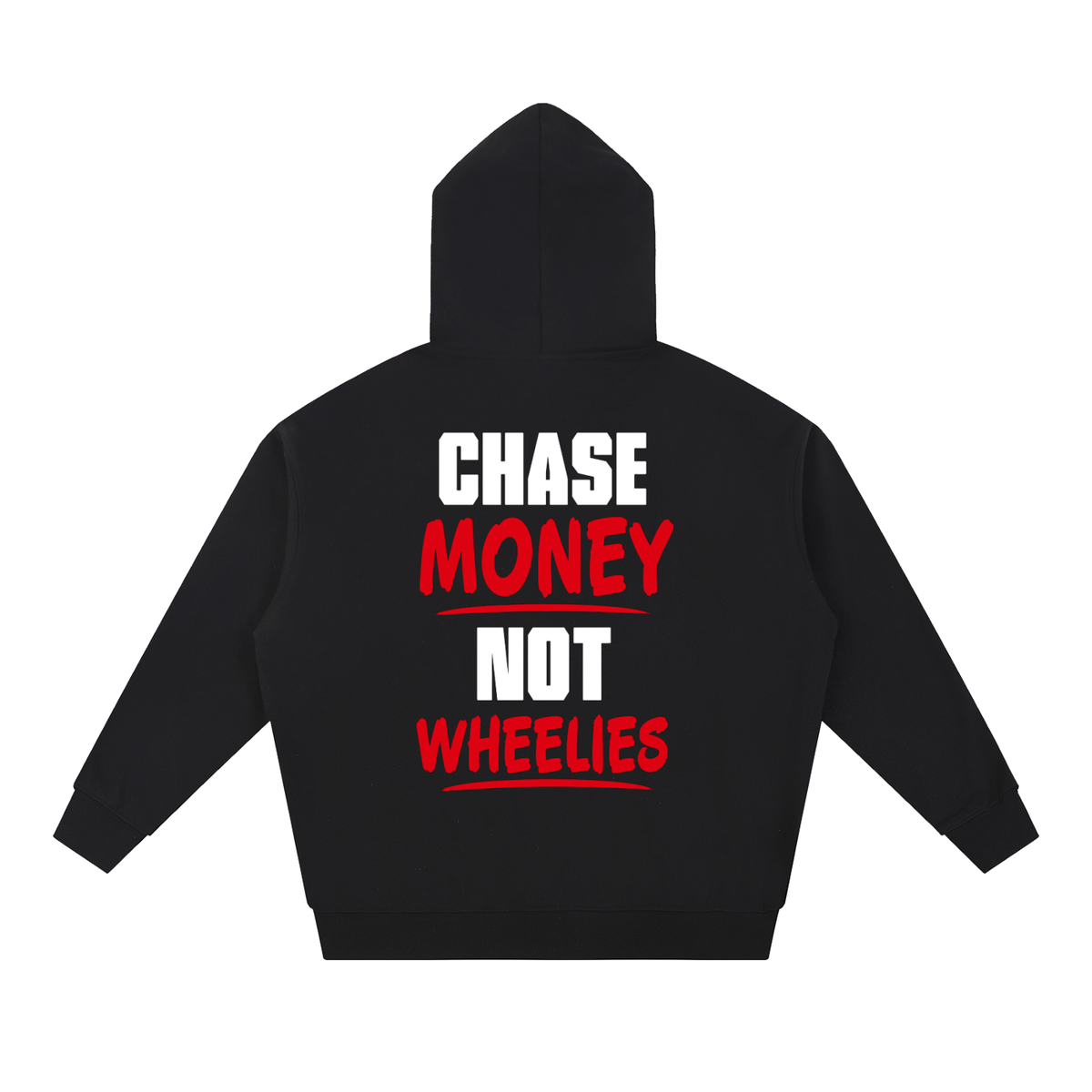 Chase Money Not Wheelies Hoodie