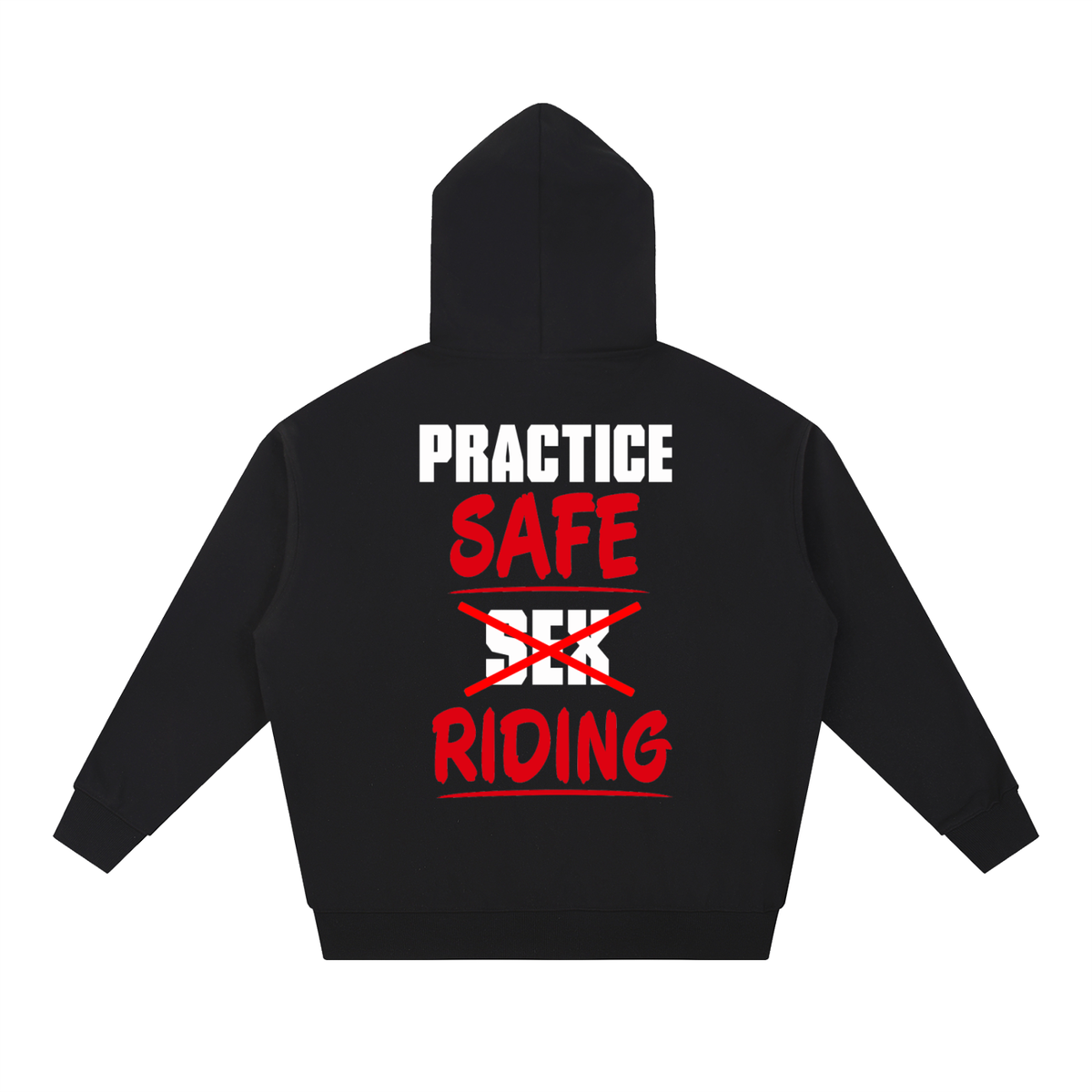 Practice Safe Riding Hoodie